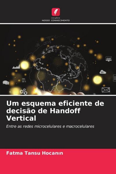 Produktbild: Um esquema eficiente de decis&atilde;o de Handoff Vertical