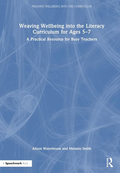 Produktbild: Weaving Wellbeing into the Literacy Curriculum for Ages 5-7