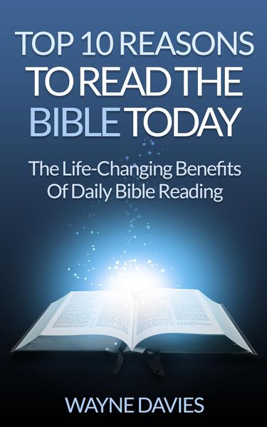 Produktbild: Top 10 Reasons to Read the Bible Today: The Life-Changing Benefits of Daily Bible Reading (Top 10 Bible Series, #1)