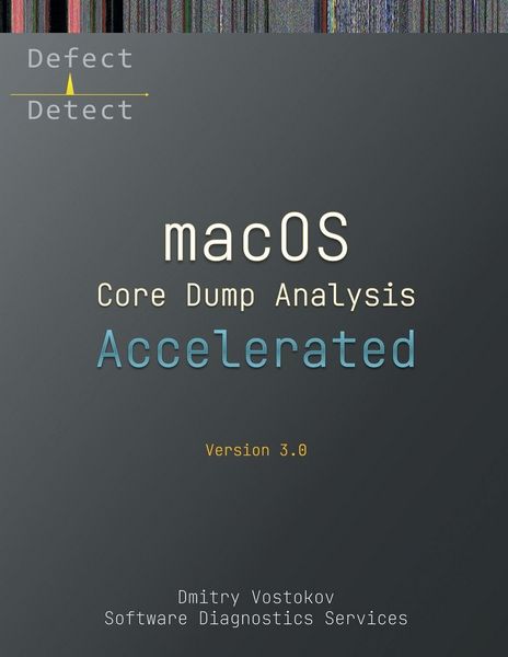 Produktbild: Accelerated macOS Core Dump Analysis, Third Edition