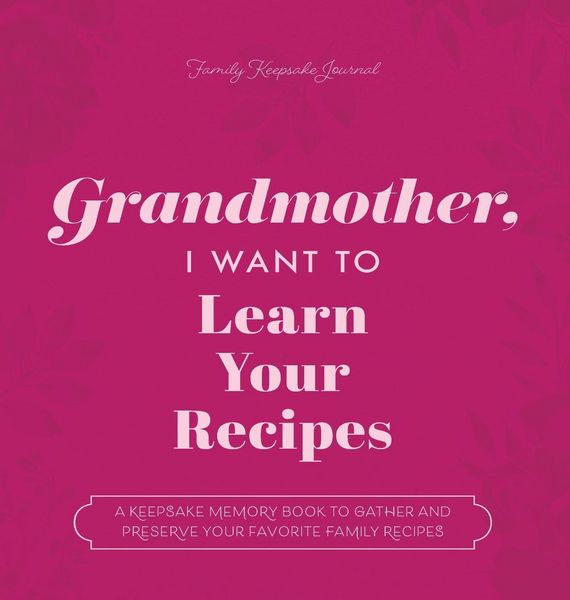 Produktbild: Grandmother, I Want to Learn Your Recipes