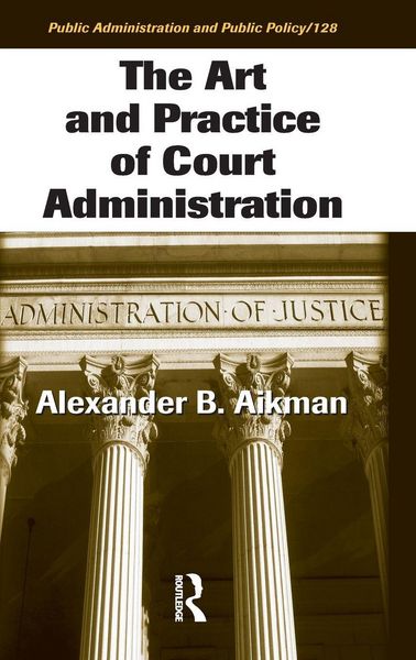 Produktbild: The Art and Practice of Court Administration