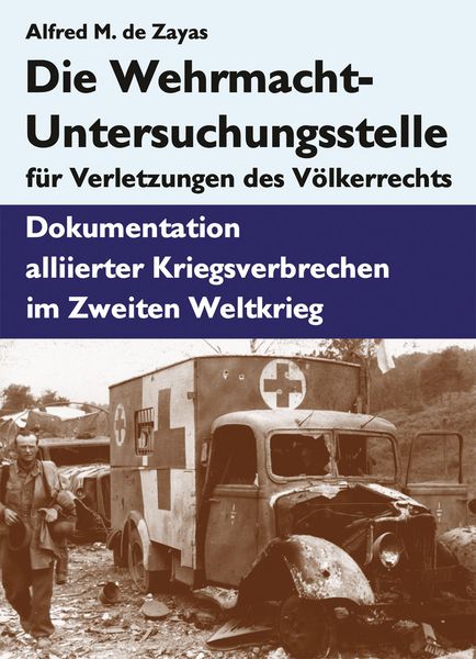 Produktbild: Die Wehrmacht-Untersuchungsstelle f&uuml;r Verletzungen des V&ouml;lkerrechts