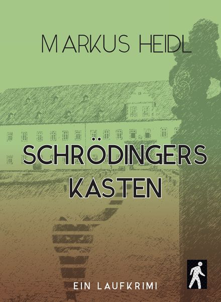 Schrödingers Kasten - Laufkrimi, Taschenbuch von Markus Heidl, Ampel Publishing - Guido Lange
