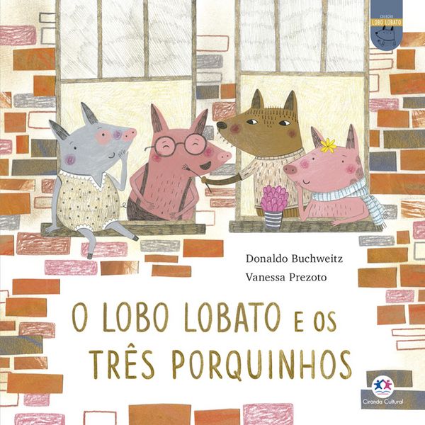 Produktbild: O lobo Lobato e os tr&ecirc;s porquinhos