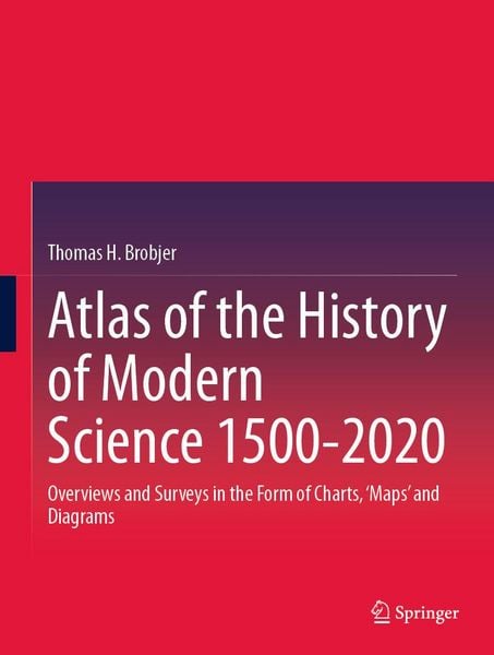 Produktbild: Atlas of the History of Modern Science 1500-2020