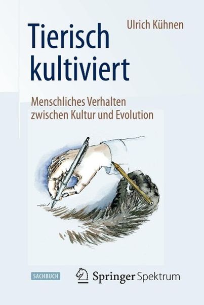 Produktbild: Tierisch kultiviert - Menschliches Verhalten zwischen Kultur und Evolution