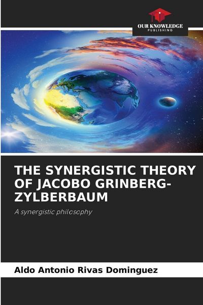 Produktbild: The Synergistic Theory Of Jacobo Grinberg-Zylberbaum