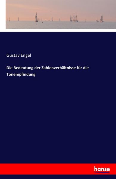 Produktbild: Die Bedeutung der Zahlenverh&auml;ltnisse f&uuml;r die Tonempfindung