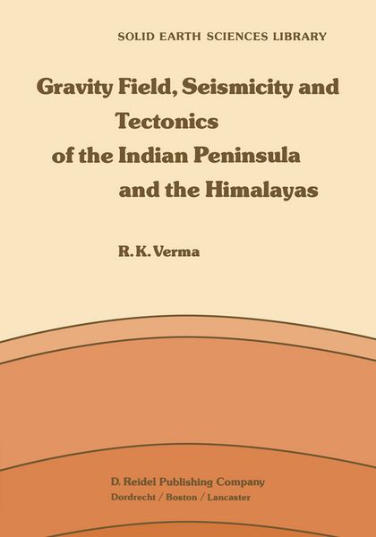 Produktbild: Gravity Field, Seismicity and Tectonics of the Indian Peninsula and the Himalayas