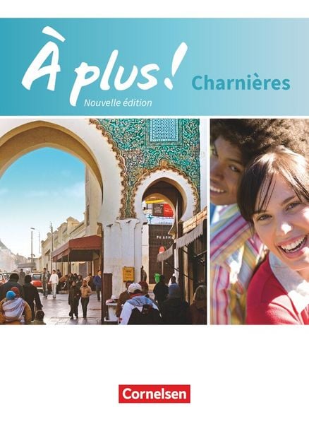 Produktbild: &Agrave; plus! Nouvelle &eacute;dition. Charni&egrave;res. Sch&uuml;lerbuch