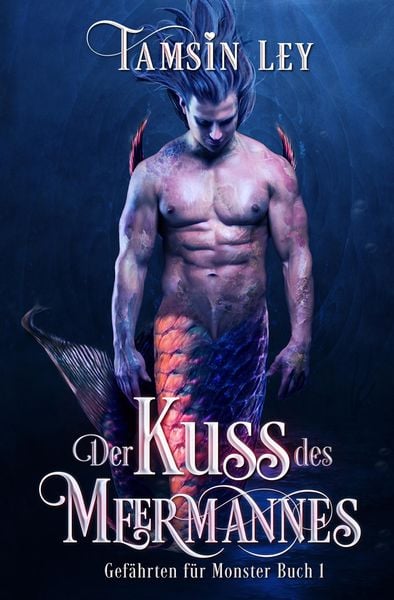 Der Kuss des Meermannes (Gefährten Für Monster, #1)