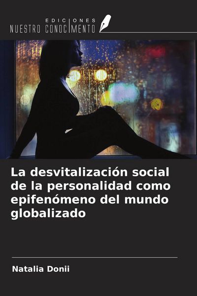 Produktbild: La desvitalizaci&oacute;n social de la personalidad como epifen&oacute;meno del mundo globalizado