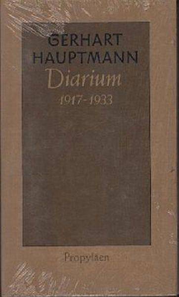 Diarium 1917 bis 1933, Gebundene Ausgabe von Gerhart Hauptmann, Propyläen, 9783549053584