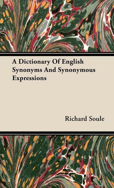 Produktbild: A Dictionary Of English Synonyms And Synonymous Expressions