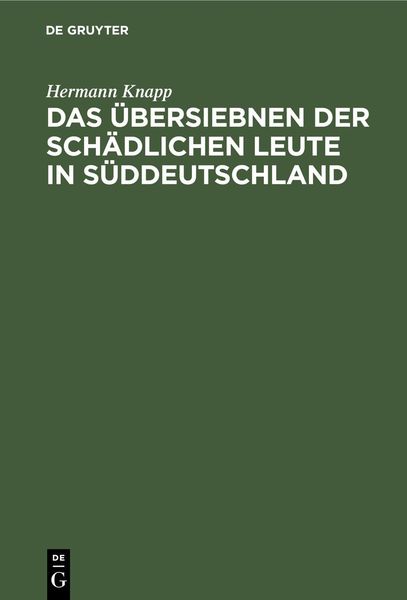 Produktbild: Das &Uuml;bersiebnen der sch&auml;dlichen Leute in S&uuml;ddeutschland