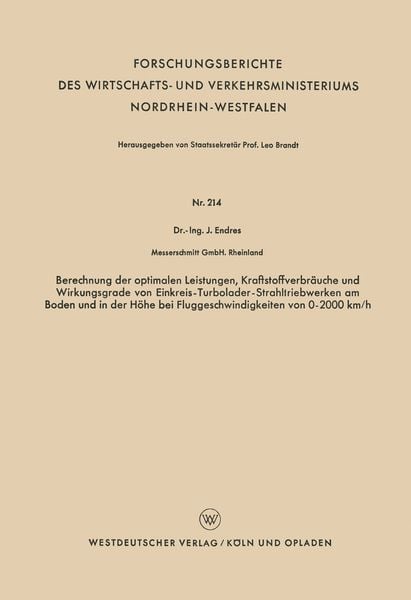 Produktbild: Berechnung der optimalen Leistungen, Kraftstoffverbr&auml;uche und Wirkungsgrade von Einkreis-Turbolader-Strahltriebwerken am Boden und in der H&ouml;he bei Flu