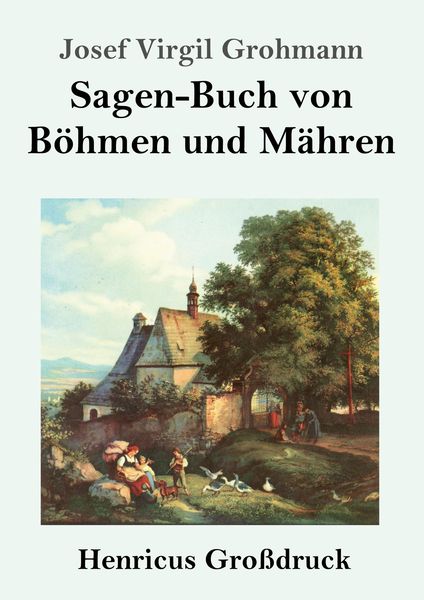 Produktbild: Sagen-Buch von B&ouml;hmen und M&auml;hren (Gro&szlig;druck)