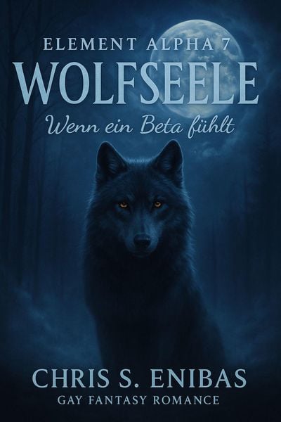 Produktbild: (ELEMENT ALPHA 7) Wolfsseele - Wenn ein Beta f&uuml;hlt