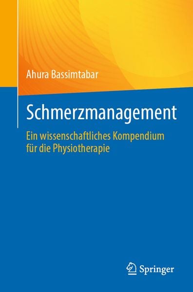 Schmerzmanagement, Taschenbuch von Ahura Bassimtabar, Springer Berlin, 9783662703335