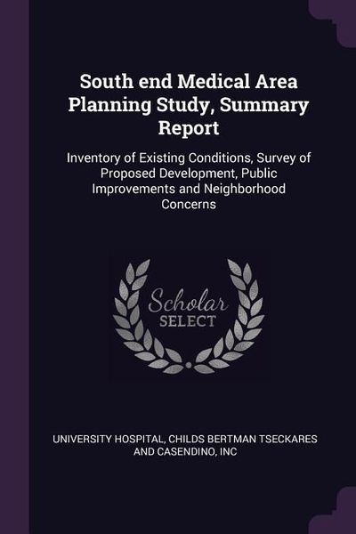 Produktbild: South end Medical Area Planning Study, Summary Report
