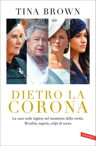 Produktbild: Dietro la Corona. La casa reale inglese nel momento della verit&agrave;. Rivalit&agrave;, segreti, colpi di scena