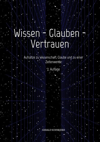 Wissen - Glauben - Vertrauen, Taschenbuch von Gerald Schneider, Tredition, 9783347762480