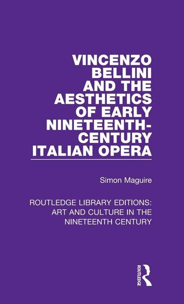 Produktbild: Vincenzo Bellini and the Aesthetics of Early Nineteenth-Century Italian Opera