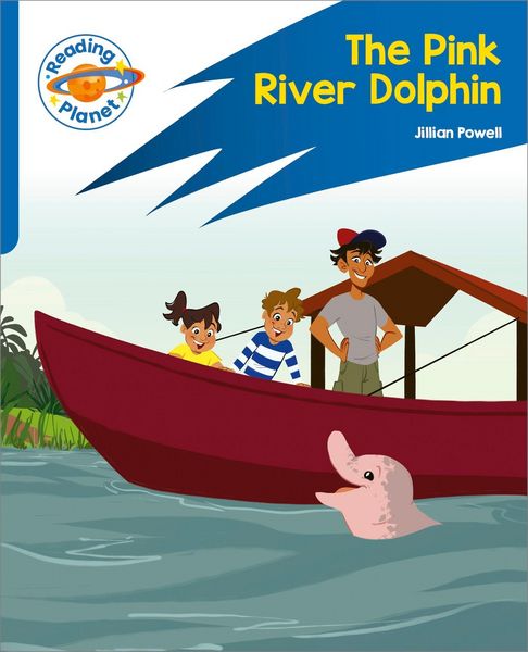 Produktbild: Reading Planet: Rocket Phonics - Target Practice - The Pink River Dolphin - Blue