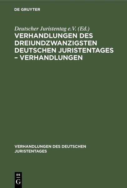 Produktbild: Verhandlungen des Dreiundzwanzigsten Deutschen Juristentages - Verhandlungen