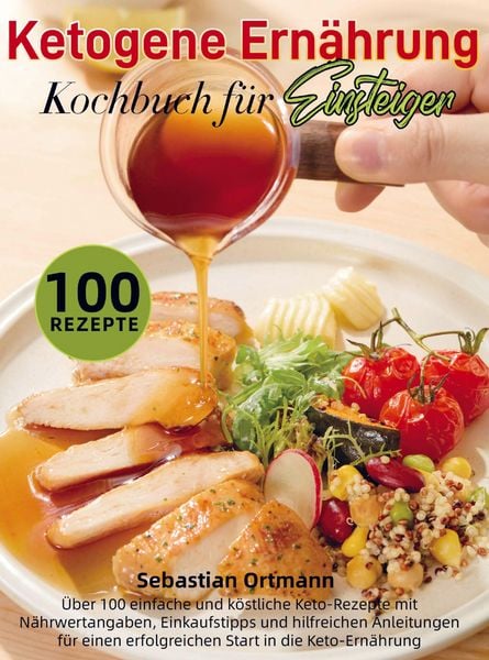 Produktbild: Ketogene Ern&auml;hrung Kochbuch f&uuml;r Einsteiger