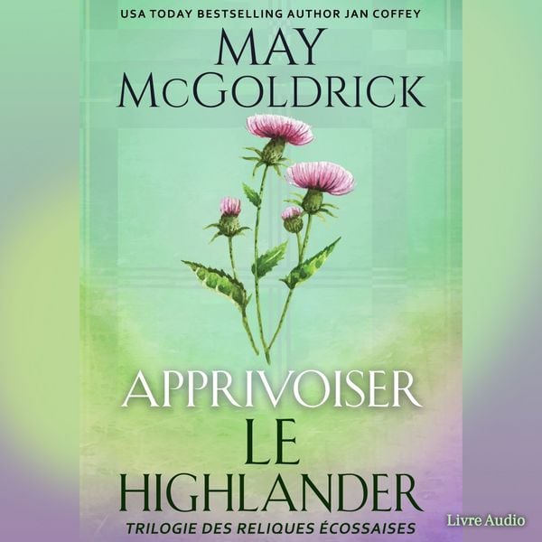 Apprivoiser le Highlander - May McGoldrick , Jan Coffey, Audio, 9781970333732