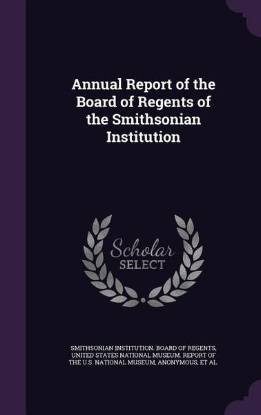 Produktbild: Annual Report of the Board of Regents of the Smithsonian Institution