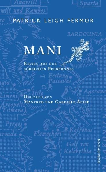 Mani, Gebundene Ausgabe von Patrick Leigh Fermor, Dörlemann, 9783908777731