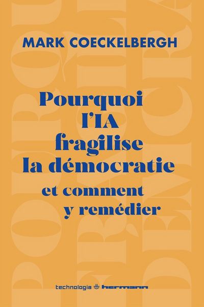Produktbild: Pourquoi l'IA fragilise la d&eacute;mocratie et comment y rem&eacute;dier
