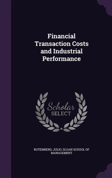Produktbild: Financial Transaction Costs and Industrial Performance