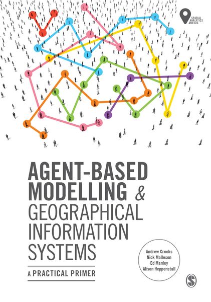 Produktbild: Agent-Based Modelling and Geographical Information Systems
