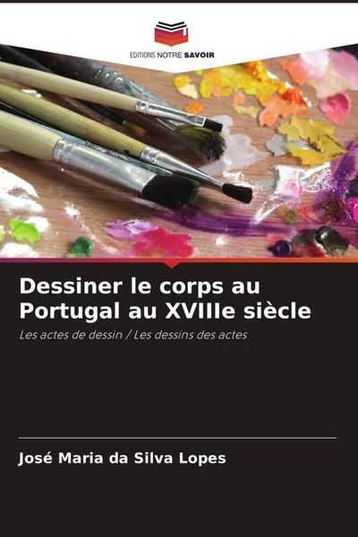 Produktbild: Dessiner le corps au Portugal au XVIIIe si&egrave;cle