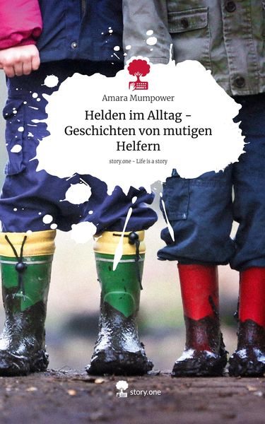 Produktbild: Helden im Alltag - Geschichten von mutigen Helfern. Life is a Story - story.one