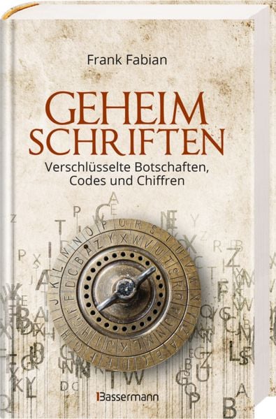 Produktbild: Geheimschriften. Die verschl&uuml;sselte Kommunikation der Geheimdienste, Geheimb&uuml;nde, Wirtschaft und des organisierten Verbrechens