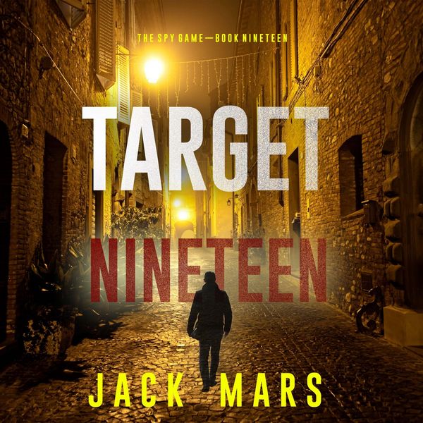Target Nineteen (The Spy Game—Book & 19) - Jack Mars, Audio, 9798341580190
