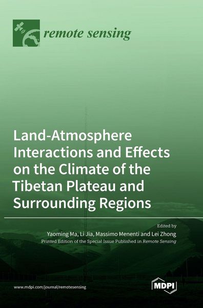 Produktbild: Land-Atmosphere Interactions and Effects on the Climate of the Tibetan Plateau and Surrounding Regions