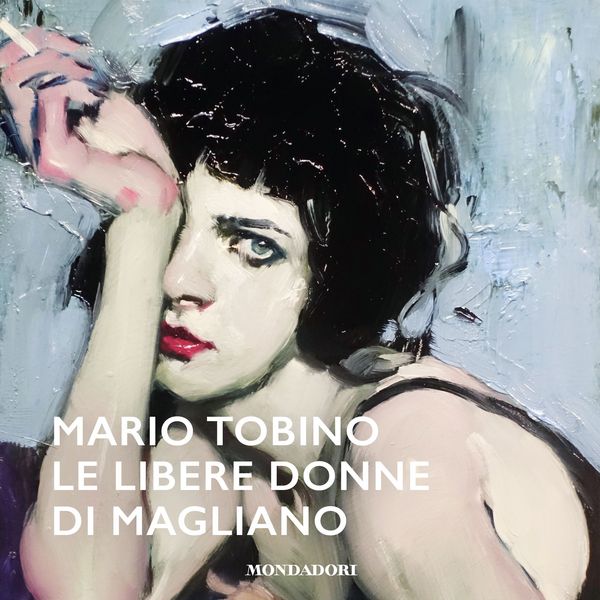Le libere donne di Magliano - Mario Tobino, Audio, 9788852157660