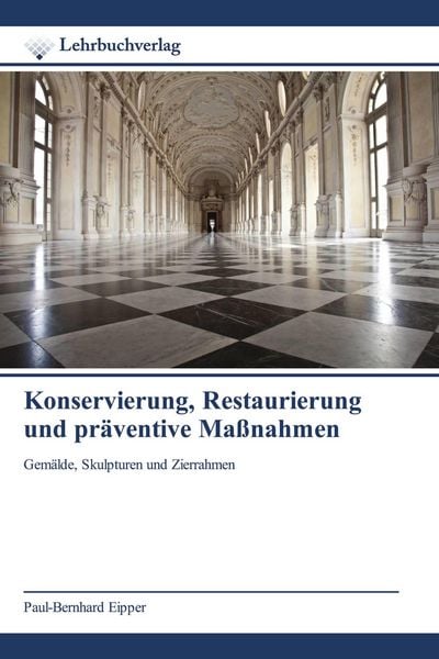 Produktbild: Konservierung, Restaurierung und pr&auml;ventive Ma&szlig;nahmen
