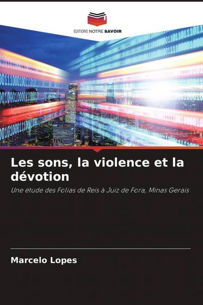 Produktbild: Les sons, la violence et la d&eacute;votion
