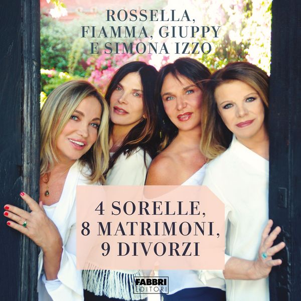 Produktbild: 4 sorelle, 8 matrimoni, 9 divorzi