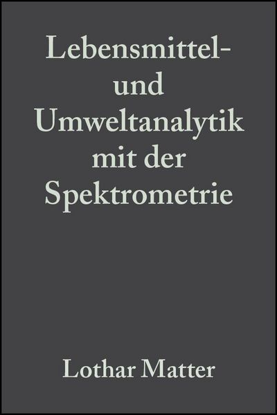 Produktbild: Lebensmittel- und Umweltanalytik mit der Spektrometrie