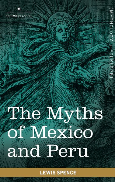 Produktbild: The Myths of Mexico and Peru