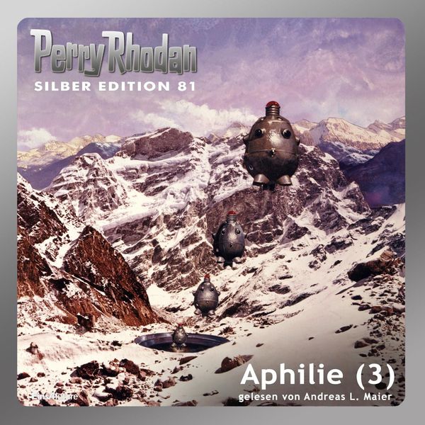 Perry Rhodan Silber Edition 81: Aphilie (Teil 3) - Kurt Mahr , H.G. Ewers , Clark Darlton , Hans Kneifel , Ernst Vlcek, Audio, 4056198060520