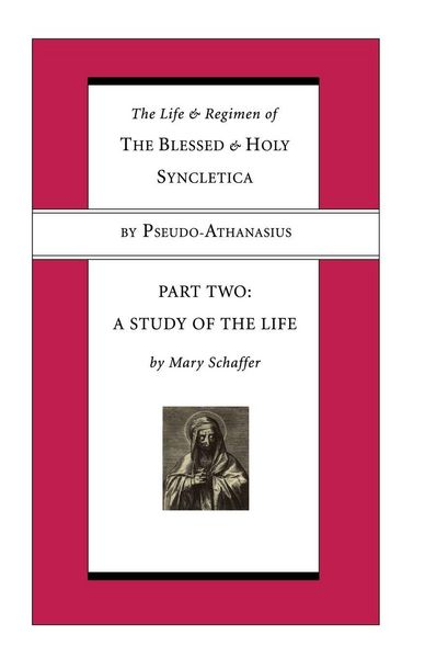 Produktbild: The Life and Regimen of the Blessed and Holy Syncletica, Part Two